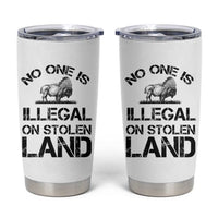 Native American Buffalo Graphic Tumbler Cup No One Is Illegal On Stolen Land