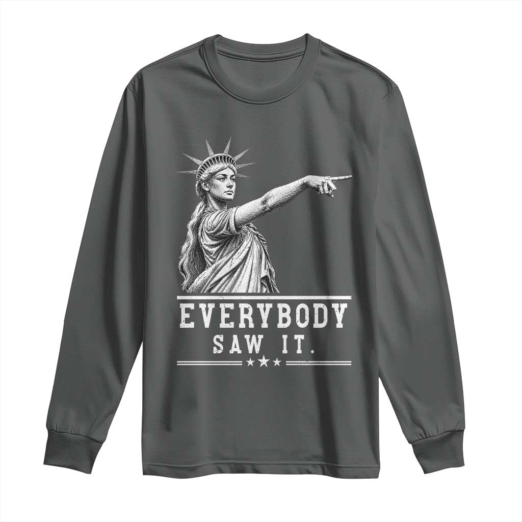 Liberty Has Spoken Everybody Saw It Long Sleeve Shirt Funny Pointing Statue Basketball Parody