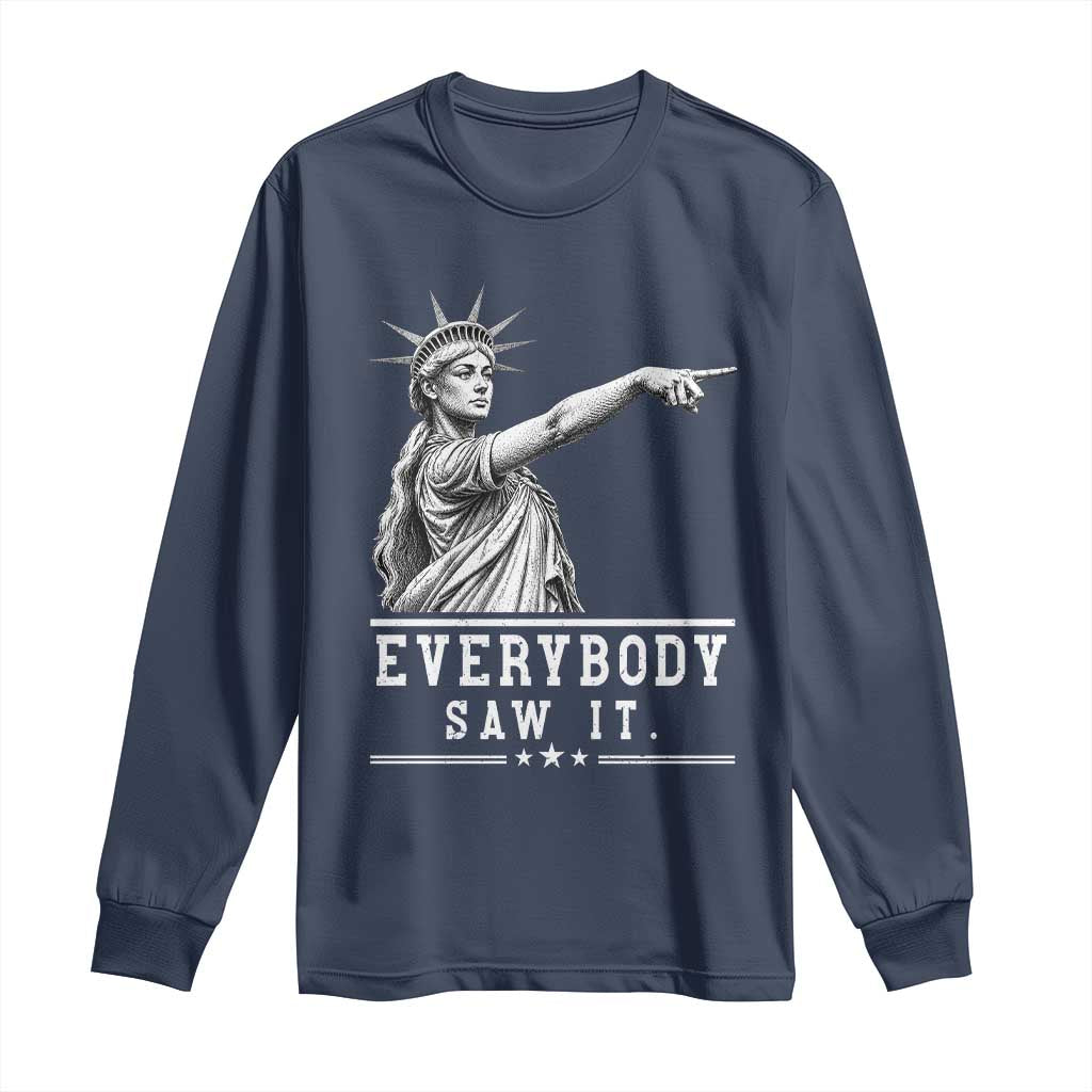 Liberty Has Spoken Everybody Saw It Long Sleeve Shirt Funny Pointing Statue Basketball Parody