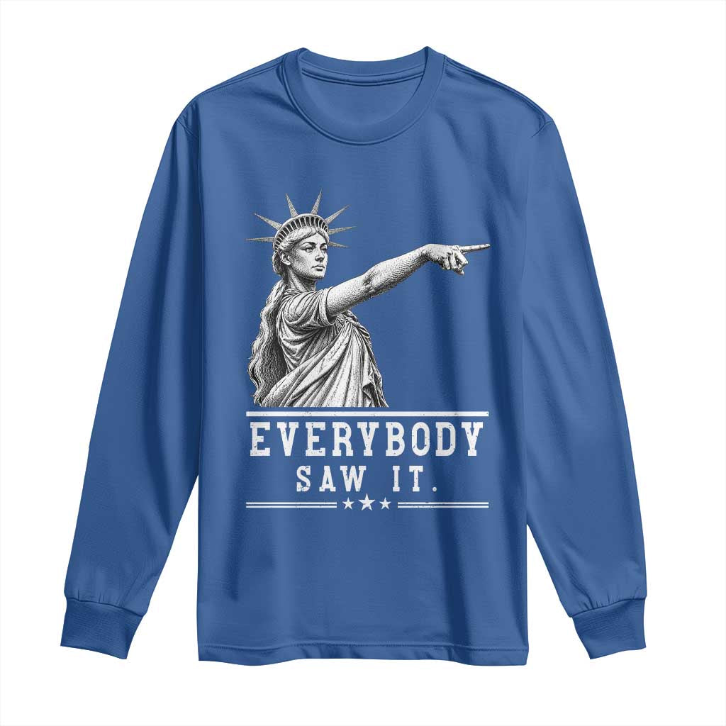 Liberty Has Spoken Everybody Saw It Long Sleeve Shirt Funny Pointing Statue Basketball Parody