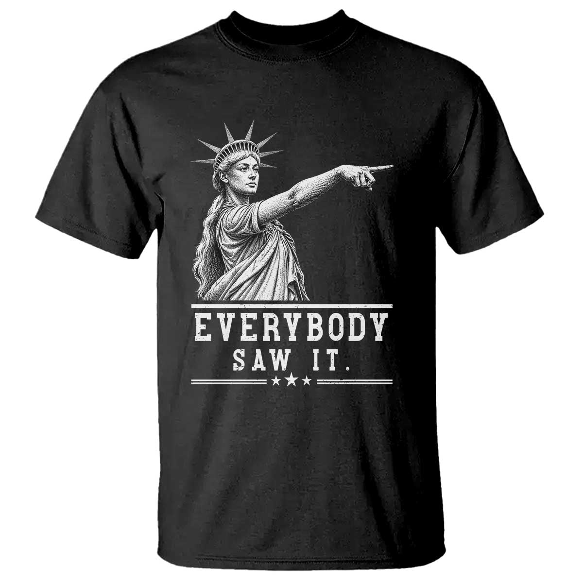Liberty Has Spoken Everybody Saw It T Shirt Funny Pointing Statue Basketball Parody
