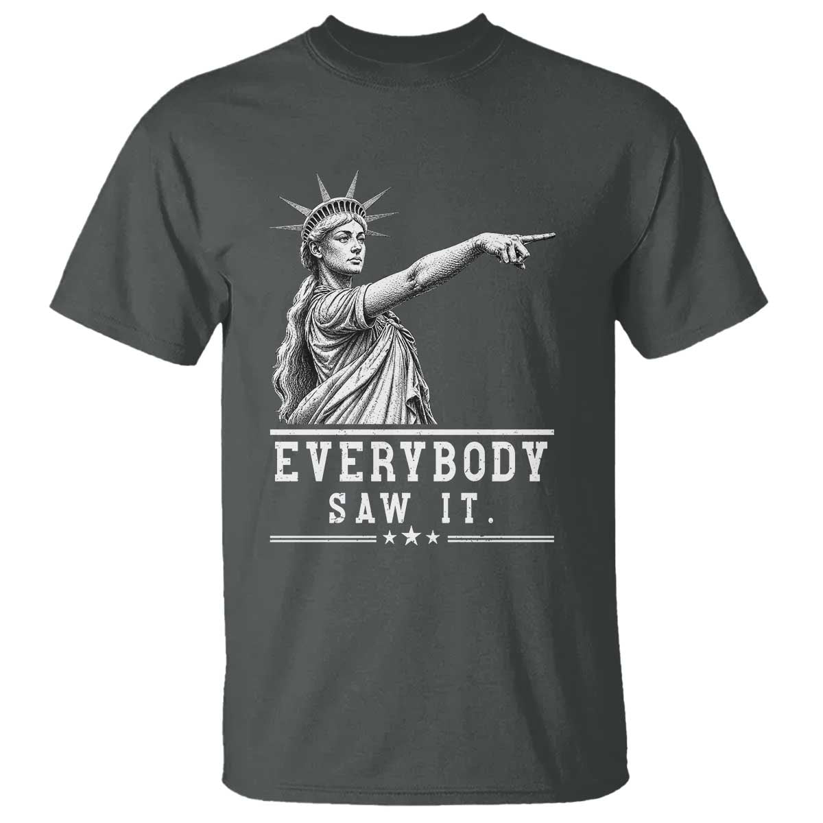 Liberty Has Spoken Everybody Saw It T Shirt Funny Pointing Statue Basketball Parody