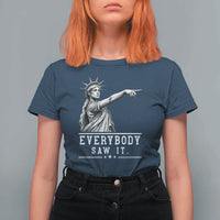 Liberty Has Spoken Everybody Saw It T Shirt For Women Funny Pointing Statue Basketball Parody