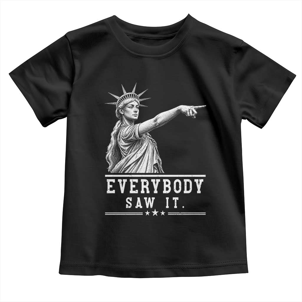 Liberty Has Spoken Everybody Saw It Toddler T Shirt Funny Pointing Statue Basketball Parody