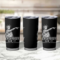 Liberty Has Spoken Everybody Saw It Tumbler Cup Funny Pointing Statue Basketball Parody