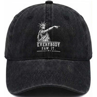 Liberty Has Spoken Everybody Saw It Washed Cotton Baseball Cap Funny Pointing Statue Basketball Parody