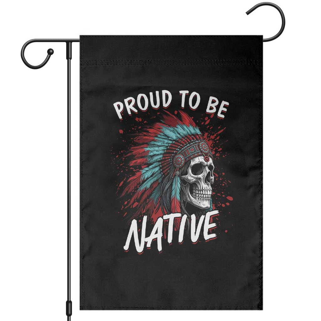 Proud To Be Native Garden Flag Native American Skull Headdress Graphic