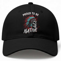 Proud To Be Native Baseball Cap Native American Skull Headdress Graphic