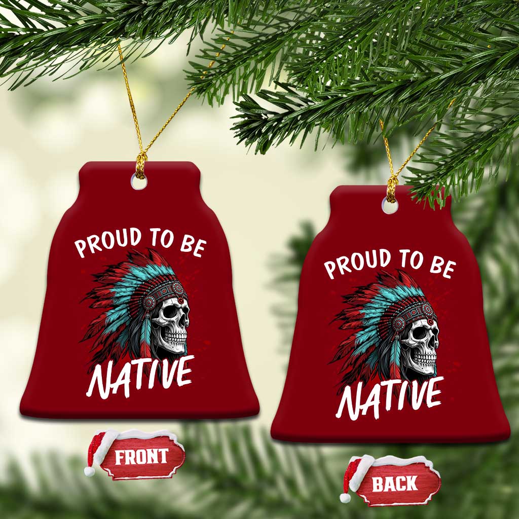Proud To Be Native Ceramic Ornament Native American Skull Headdress Graphic