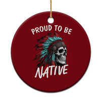 Proud To Be Native Ceramic Ornament Native American Skull Headdress Graphic