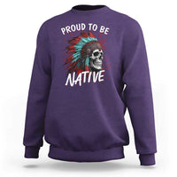 Proud To Be Native Sweatshirt Native American Skull Headdress Graphic