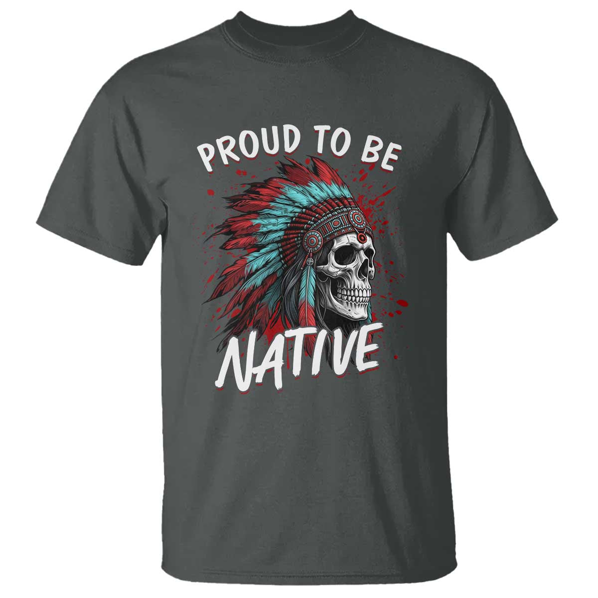 Proud To Be Native T Shirt Native American Skull Headdress Graphic