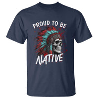Proud To Be Native T Shirt Native American Skull Headdress Graphic