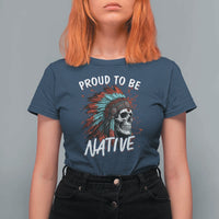 Proud To Be Native T Shirt For Women Native American Skull Headdress Graphic