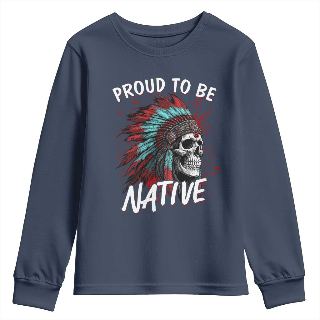 Proud To Be Native Youth Sweatshirt Native American Skull Headdress Graphic