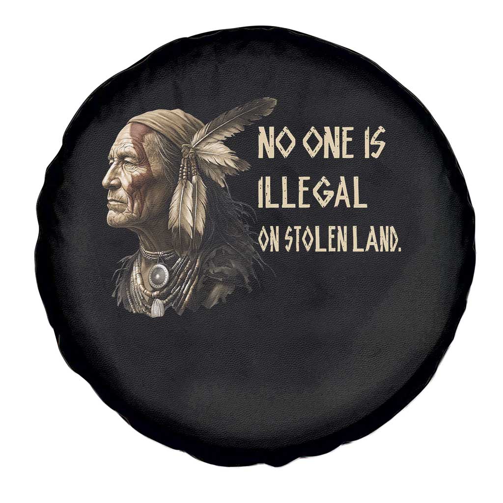 Indigenous Peoples Day Gift Spare Tire Cover No One Is Illegal On Stolen Land