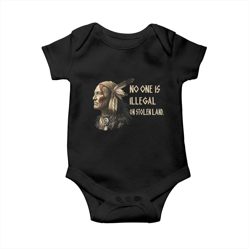 Indigenous Peoples Day Gift Baby Onesie No One Is Illegal On Stolen Land