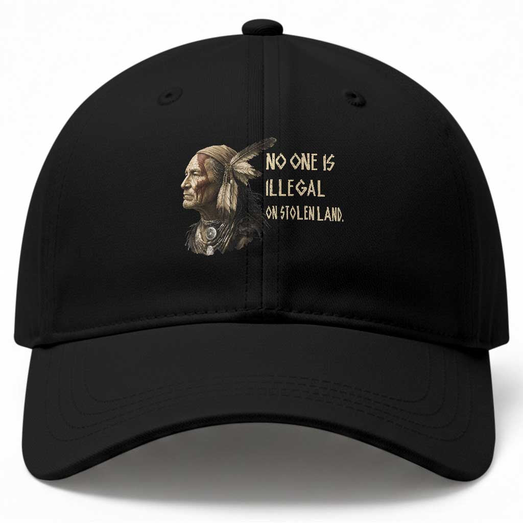 Indigenous Peoples Day Gift Baseball Cap No One Is Illegal On Stolen Land