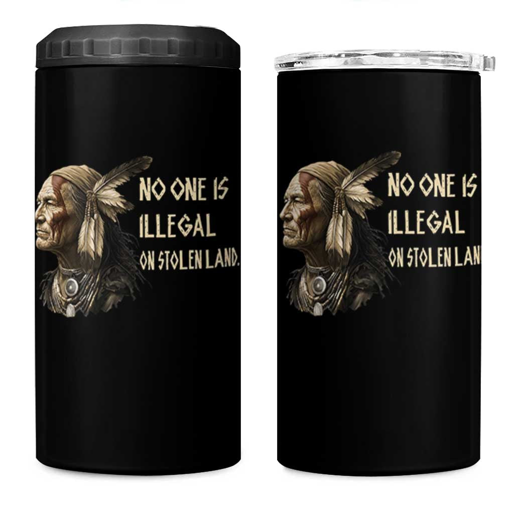 Indigenous Peoples Day Gift 4 in 1 Can Cooler Tumbler No One Is Illegal On Stolen Land