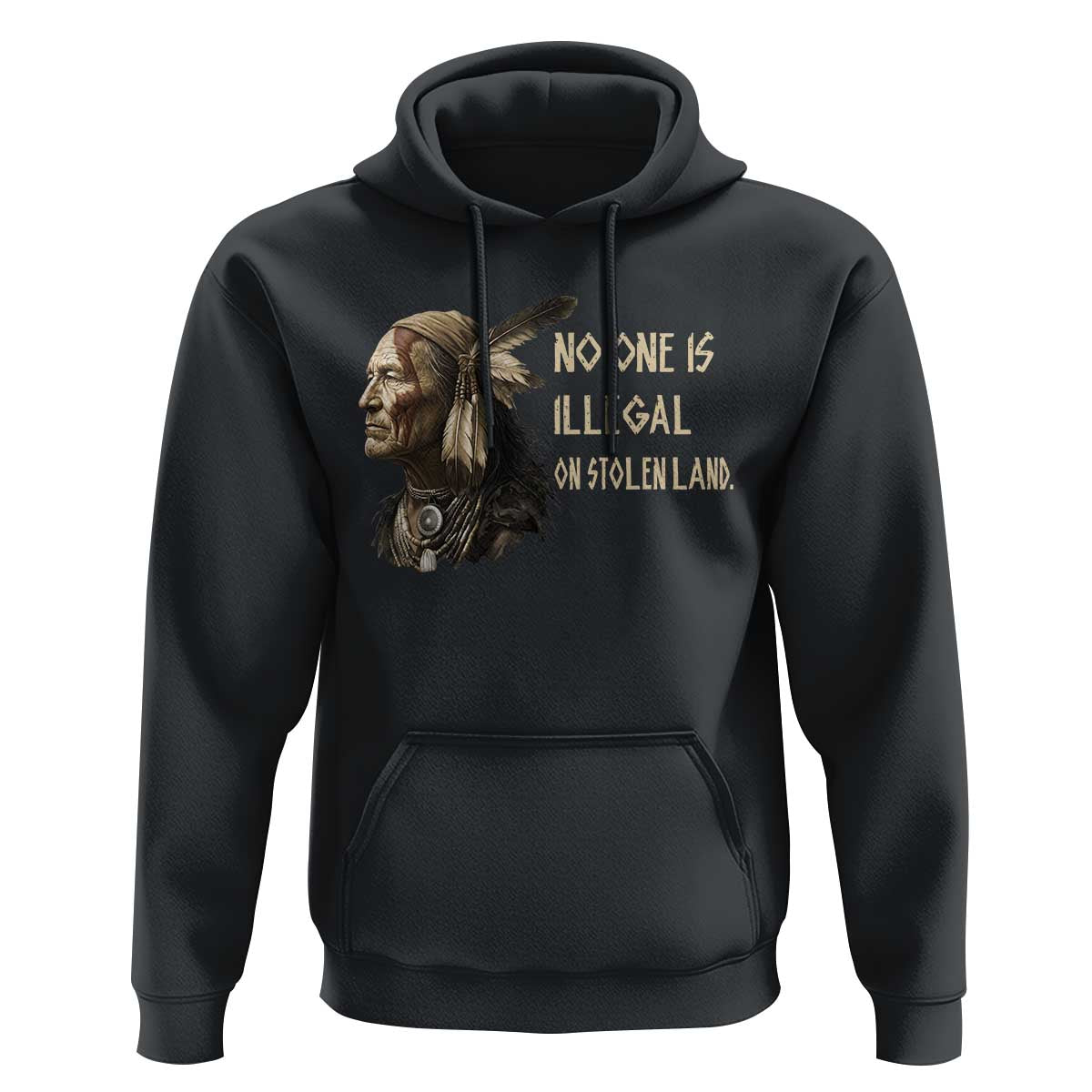 Indigenous Peoples Day Gift Hoodie No One Is Illegal On Stolen Land