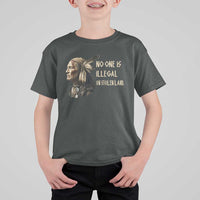 Indigenous Peoples Day Gift T Shirt For Kid No One Is Illegal On Stolen Land
