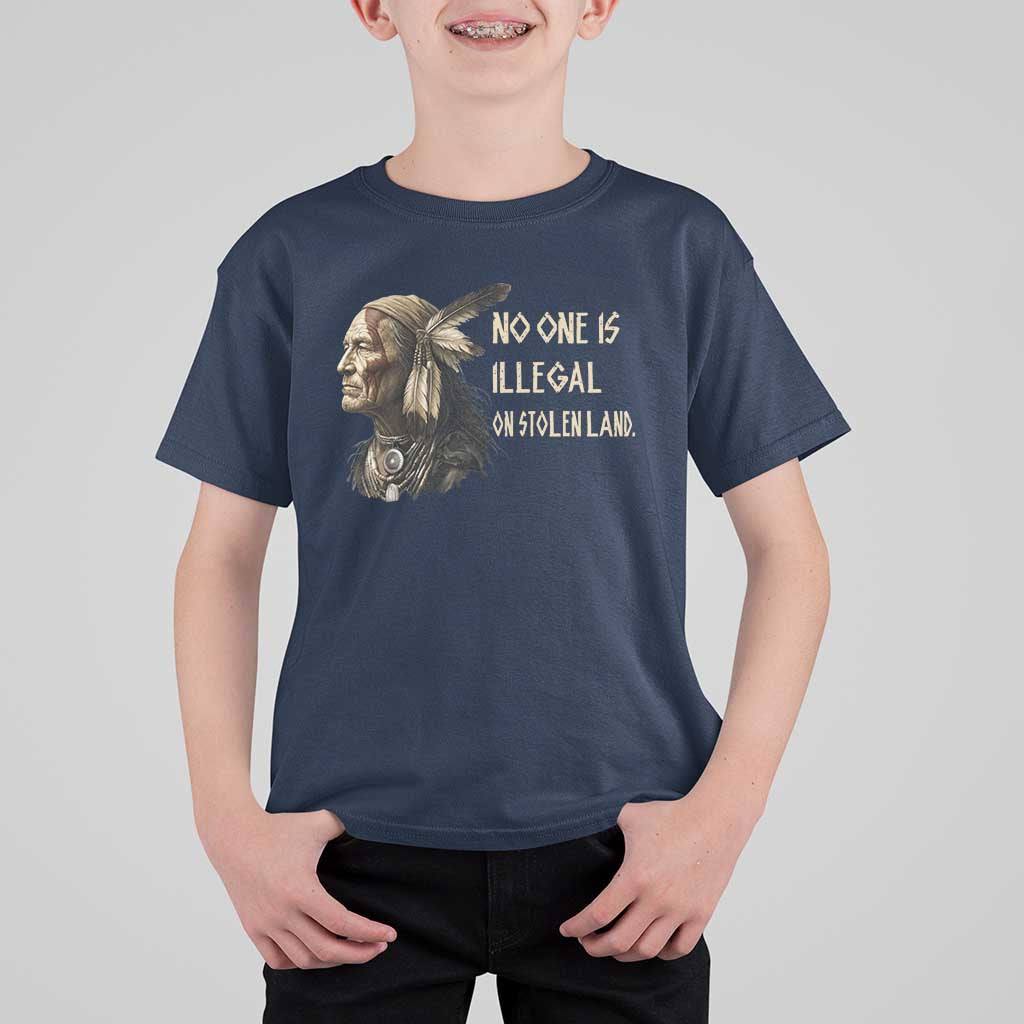 Indigenous Peoples Day Gift T Shirt For Kid No One Is Illegal On Stolen Land
