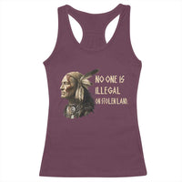 Indigenous Peoples Day Gift Racerback Tank Top No One Is Illegal On Stolen Land
