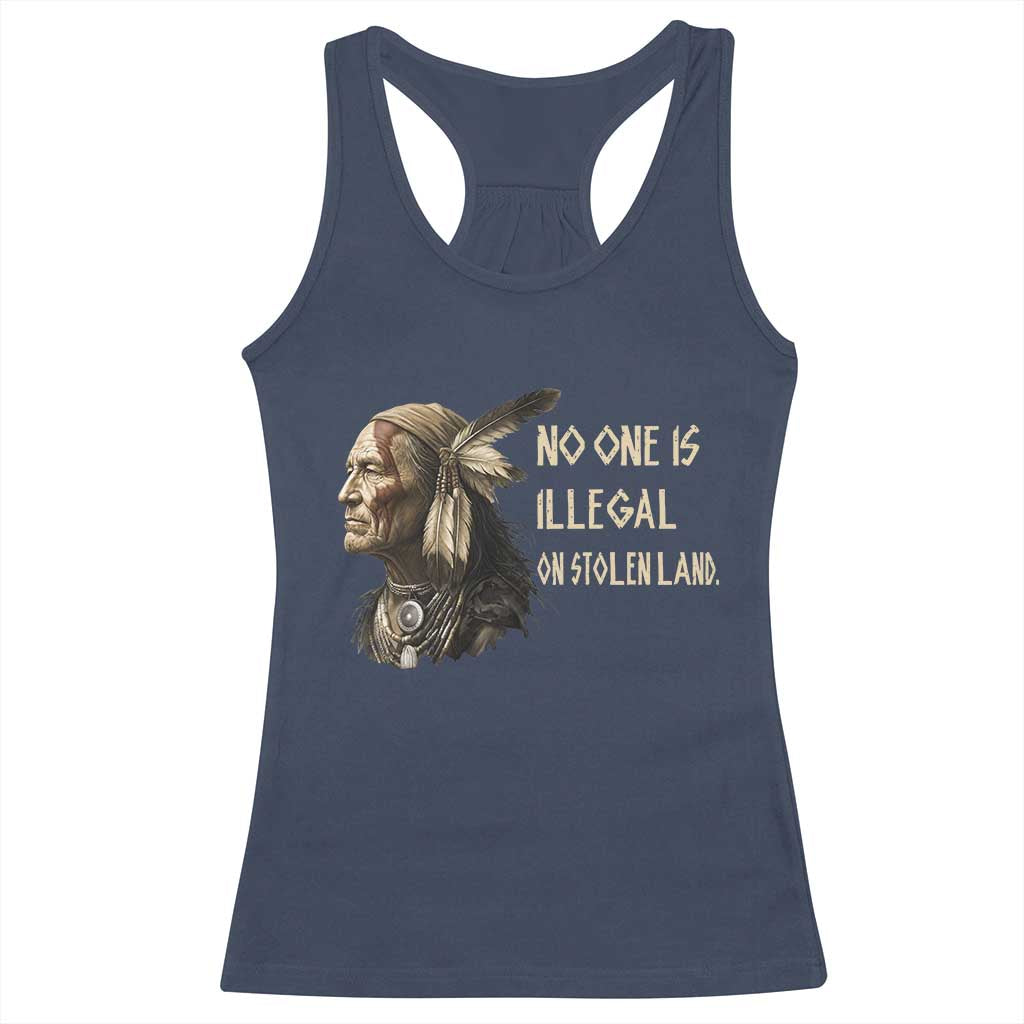 Indigenous Peoples Day Gift Racerback Tank Top No One Is Illegal On Stolen Land
