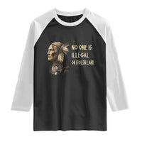 Indigenous Peoples Day Gift Raglan Shirt No One Is Illegal On Stolen Land