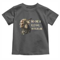 Indigenous Peoples Day Gift Toddler T Shirt No One Is Illegal On Stolen Land