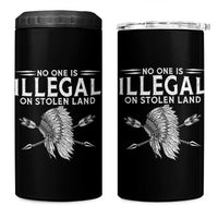 Honor Indigenous Peoples 4 in 1 Can Cooler Tumbler No One Is Illegal On Stolen Land