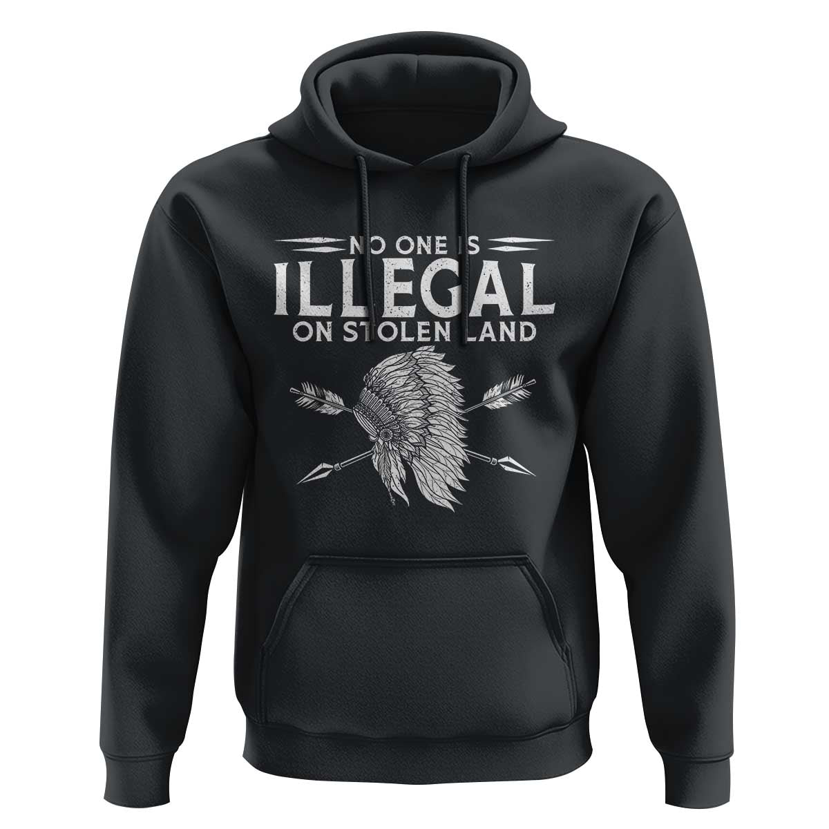 Honor Indigenous Peoples Hoodie No One Is Illegal On Stolen Land