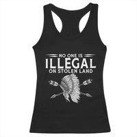 Honor Indigenous Peoples Racerback Tank Top No One Is Illegal On Stolen Land