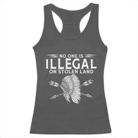 Honor Indigenous Peoples Racerback Tank Top No One Is Illegal On Stolen Land