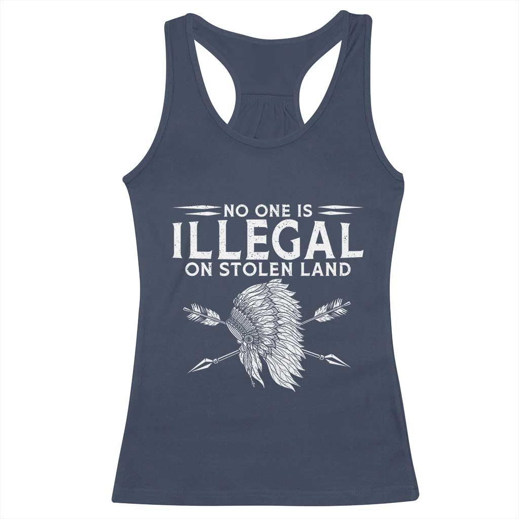 Honor Indigenous Peoples Racerback Tank Top No One Is Illegal On Stolen Land