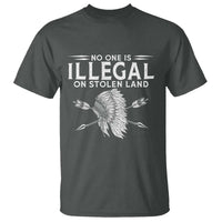 Honor Indigenous Peoples T Shirt No One Is Illegal On Stolen Land