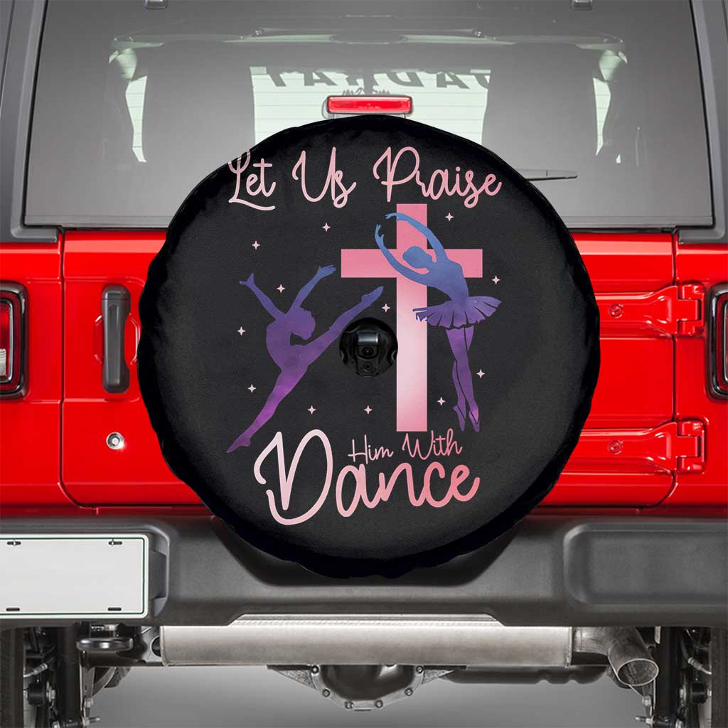 Christian Ballet Spare Tire Cover Let Us Praise Him With Dance Faith Inspired Art - Wonder Print Shop