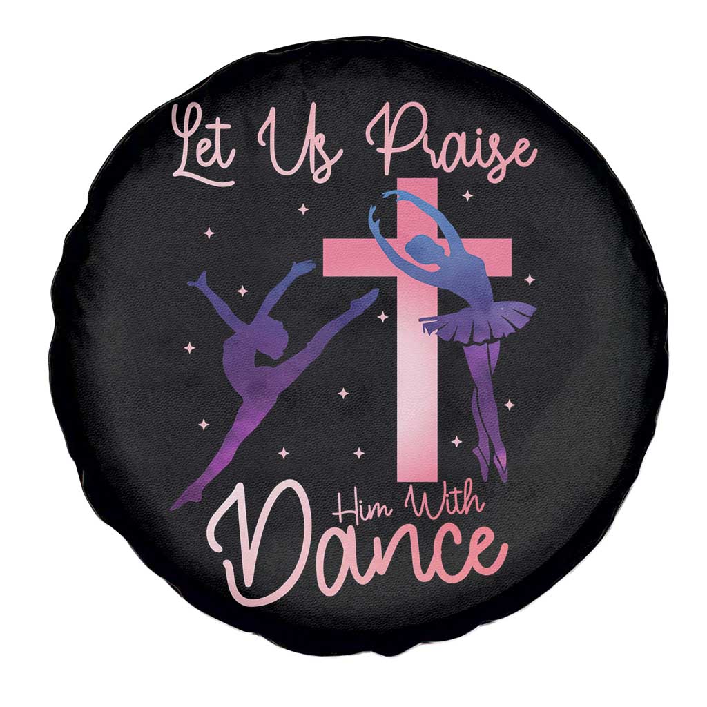 Christian Ballet Spare Tire Cover Let Us Praise Him With Dance Faith Inspired Art - Wonder Print Shop