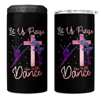 Christian Ballet 4 in 1 Can Cooler Tumbler Let Us Praise Him With Dance Faith Inspired Art