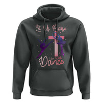 Christian Ballet Hoodie Let Us Praise Him With Dance Faith Inspired Art - Wonder Print Shop