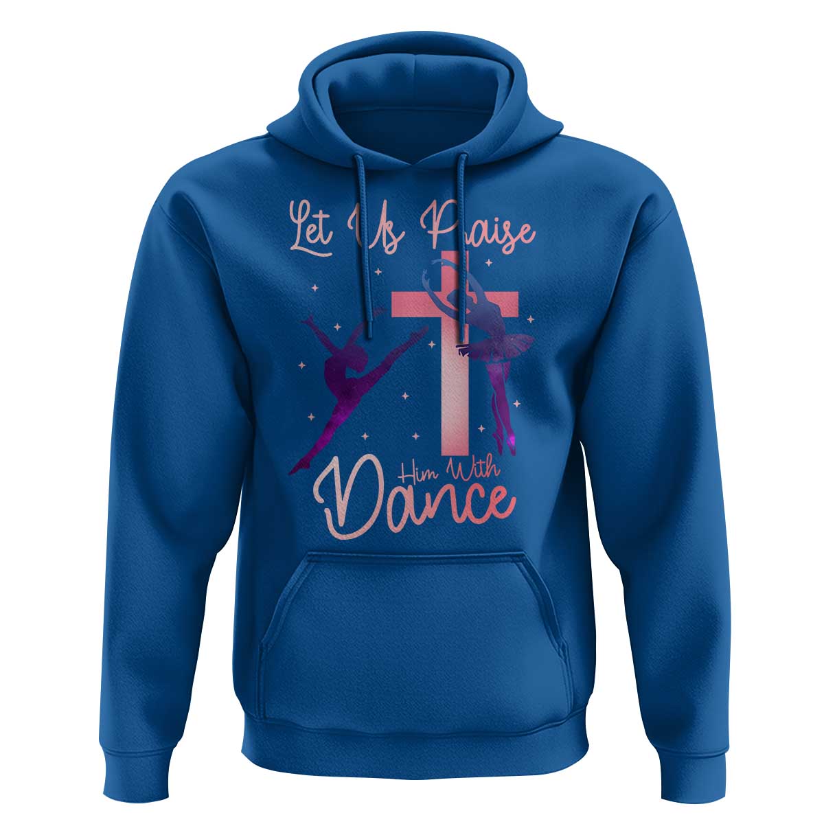Christian Ballet Hoodie Let Us Praise Him With Dance Faith Inspired Art - Wonder Print Shop