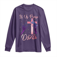 Christian Ballet Long Sleeve Shirt Let Us Praise Him With Dance Faith Inspired Art - Wonder Print Shop