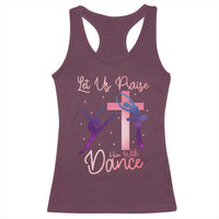 Christian Ballet Racerback Tank Top Let Us Praise Him With Dance Faith Inspired Art - Wonder Print Shop