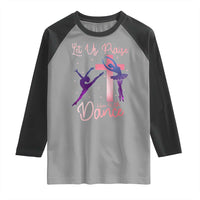 Christian Ballet Raglan Shirt Let Us Praise Him With Dance Faith Inspired Art - Wonder Print Shop