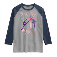 Christian Ballet Raglan Shirt Let Us Praise Him With Dance Faith Inspired Art - Wonder Print Shop