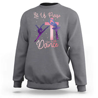 Christian Ballet Sweatshirt Let Us Praise Him With Dance Faith Inspired Art - Wonder Print Shop