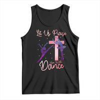 Christian Ballet Tank Top Let Us Praise Him With Dance Faith Inspired Art - Wonder Print Shop