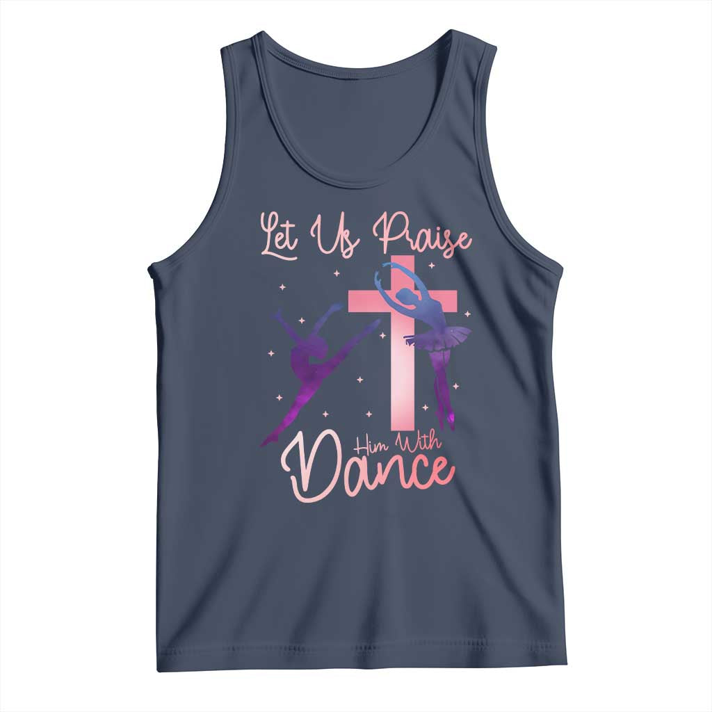 Christian Ballet Tank Top Let Us Praise Him With Dance Faith Inspired Art - Wonder Print Shop