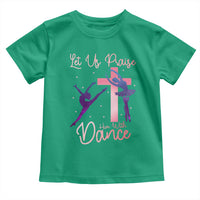 Christian Ballet Toddler T Shirt Let Us Praise Him With Dance Faith Inspired Art - Wonder Print Shop