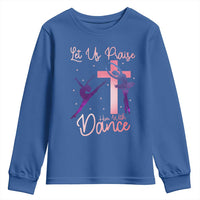 Christian Ballet Youth Sweatshirt Let Us Praise Him With Dance Faith Inspired Art - Wonder Print Shop
